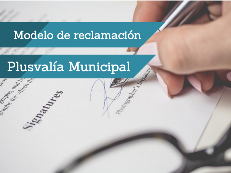 Modelo reclamación plusvalía municipal ¡Tienes que saber ESTO!